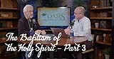 The Baptism of the Holy Spirit - Part 3